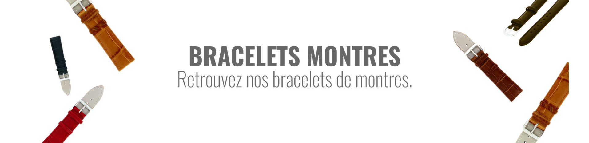 BRACELETS MONTRES