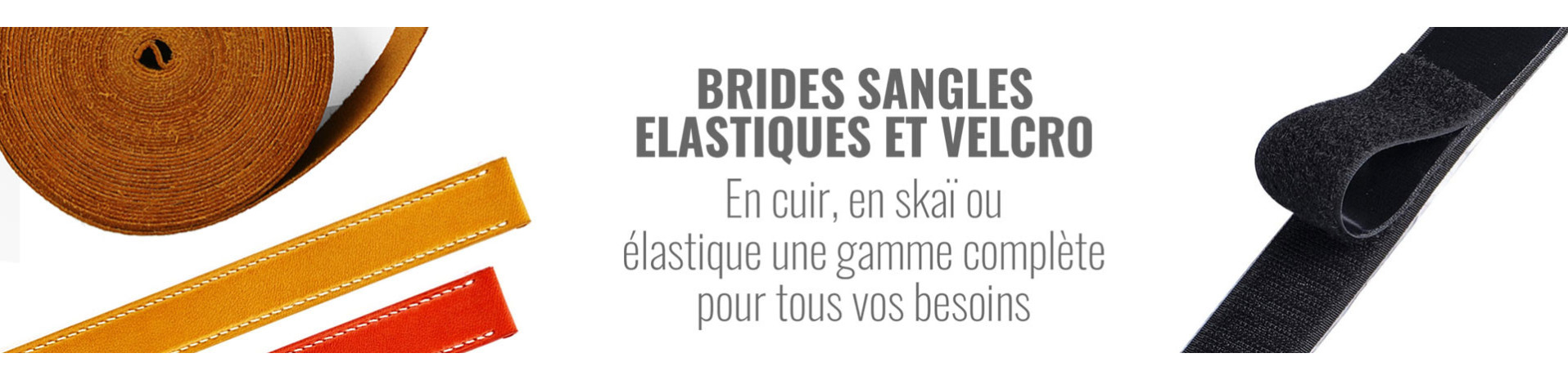 VELCRO / SANGLES / ELASTIQUES 